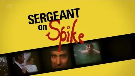 ITV Perspectives - Sergeant on Spike (2012)