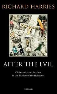 After the Evil: Christianity and Judaism in the Shadow of the Holocaust (Repost)