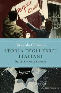 Riccardo Calimani - Storia degli ebrei italiani Vol. 3. Nel XIX e nel XX secolo