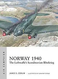 Norway 1940: The Luftwaffe’s Scandinavian Blitzkrieg (Air Campaign)