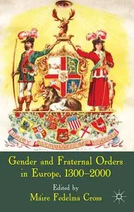 Gender and Fraternal Orders in Europe, 1300-2000