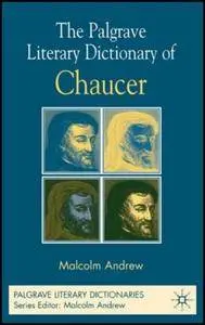 The Palgrave Literary Dictionary of Chaucer (Repost)