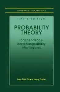 Probability Theory: Independence, Interchangeability, Martingales, Third Edition (Repost)