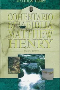 Comentario De LA Biblia Por Mathew Henry (Spanish Edition)