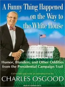 A Funny Thing Happened on the Way to the White House