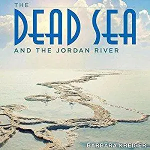 The Dead Sea and the Jordan River [Audiobook]