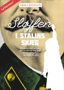 «Sløjfen i Stalins skæg» by Erika Riemann