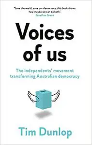 Voices of Us: The independents’ movement transforming Australian democracy