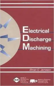 Electrical Discharge Machining