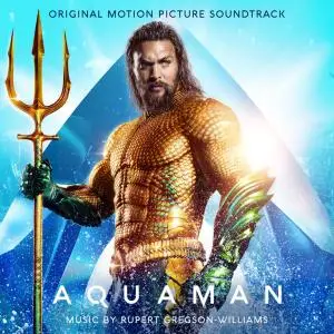 Rupert Gregson-Williams - Aquaman (Original Motion Picture Soundtrack) (2018)