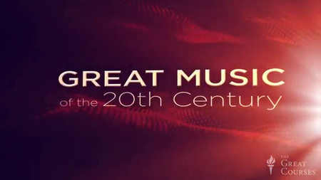 TTC Video - Great Music of the Twentieth Century [Repost]