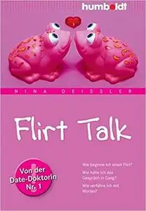 Flirt Talk: Wie beginne ich einen Flirt?