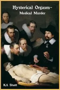 Hysterical Orgasm~Medical Murder