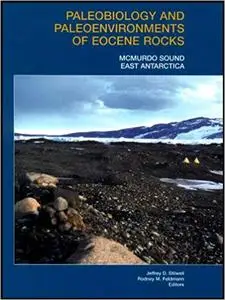 Paleobiology and Paleoenvironments of Eocene Rocks: McMurdo Sound, East Antarctica