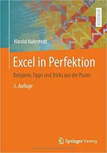 Excel in Perfektion: Beispiele, Tipps und Tricks aus der Praxis