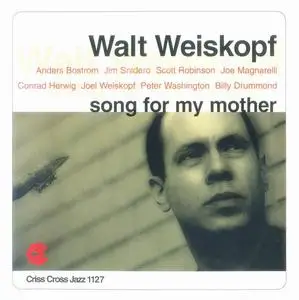 Walt Weiskopf Nonet - Song For My Mother (1996)