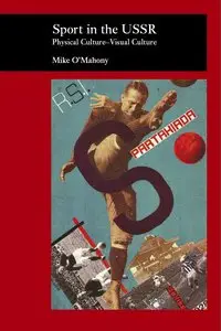 Sport in the USSR: Physical Culture--Visual Culture (Reaktion Books - Picturing History) (repost)