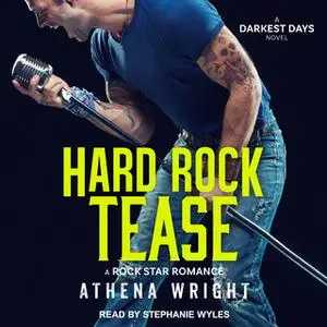 «Hard Rock Tease» by Athena Wright