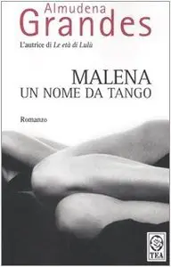 Grandes Almudena - Malena. Un nome da tango