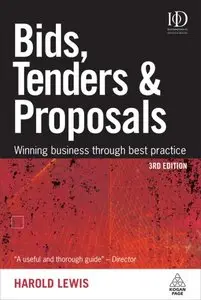 Bids, Tenders and Proposals: Winning Business through Best Practice (repost)