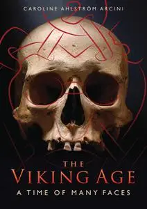 «The Viking Age» by Caroline Arcini