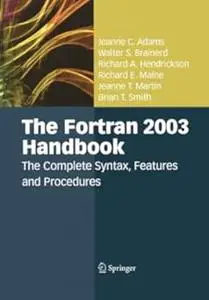 The Fortran 2003 Handbook: The Complete Syntax, Features and Procedures (Repost)