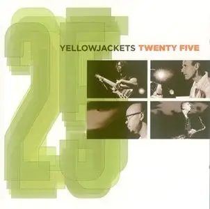 Yellowjackets - Twenty Five (2006) (CD + DVD)