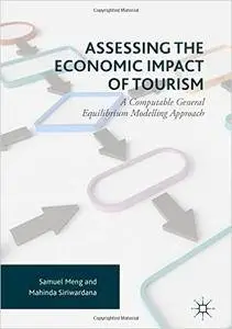 Assessing the Economic Impact of Tourism: A Computable General Equilibrium Modelling Approach