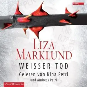 Liza Marklund - Weisser Tod