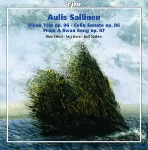 Aulis Sallinen: Piano Trio, Op. 96; Cello Sonata, Op. 86; From A Swan Song, Op. 67 (2015)