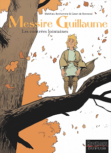 Messire Guillaume - Tome 1 - Les Contrées Lointaines