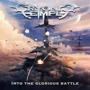 Cryonic Temple - Into The Glorious Battle (2017) [Digipak]
