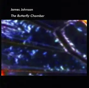 James Johnson - The Butterfly Chamber (2002)