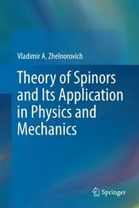 Theory of Spinors and Its Application in Physics and Mechanics (Repost)