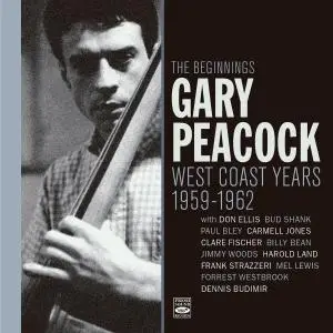 Gary Peacock - The Beginnings: West Coast Years 1959-1962 (2020)