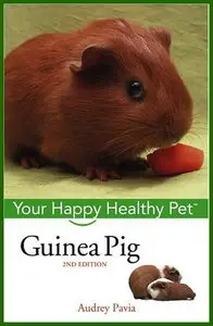 Guinea Pig: Your Happy Healthy Pet