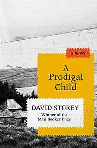 «A Prodigal Child» by David Storey