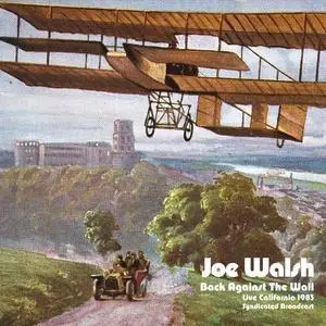Joe Walsh - Back Against The Wall (Live California '83) (2021)
