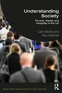 Understanding Society: Poverty, Wealth and Inequality in the Uk
