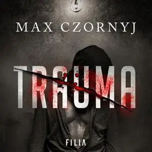 «Trauma» by Max Czornyj