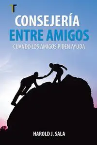 «Consejería entre amigos» by Harold Sala
