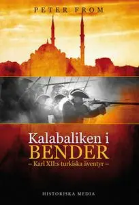 «Kalabaliken i Bender» by Peter From