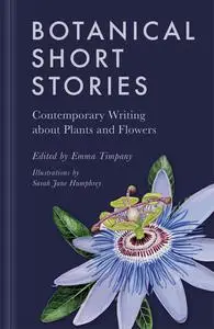 Botanical Short Stories: Contemporary Writing about Plants and Flowers