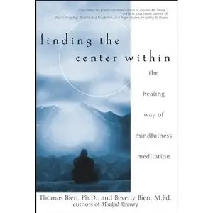 Thomas Bien - "Finding the Center Within"