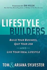 «Lifestyle Builders» by Ariana Sylvester, Tom Sylvester