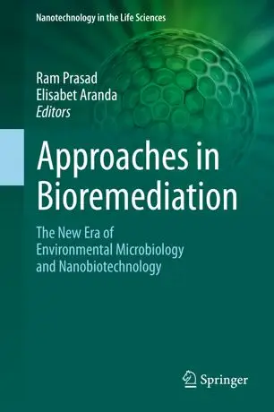 Approaches in Bioremediation: The New Era of Environmental Microbiology and Nanobiotechnology