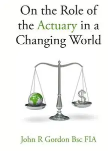 «On the Role of the Actuary» by Ray Blyth