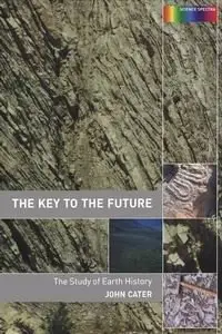 Key to The Future: The History of Earth Science (Science Spectraseries)
