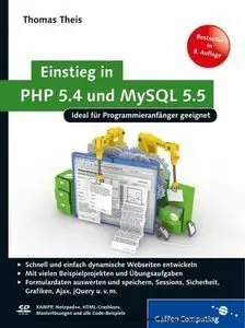 Einstieg in PHP 5.4 und MySQL 5.5 Ideal für Programmieranfänger geeignet, 8 Auflage (Repost)