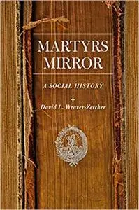 Martyrs Mirror: A Social History